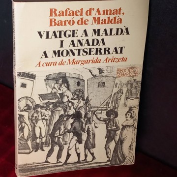 Viatge a Maldà i anada a Montserrat, Rafael d'Amat baró de Maldà.