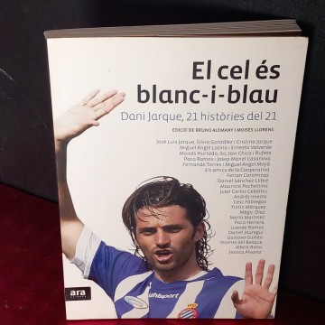 El cel és blanc-i-blau: Dani Jarque, 21 històries.