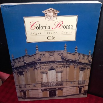 Colonia Roma, Edgar Tavares López.