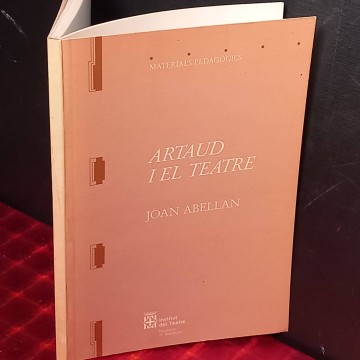 Antoin Artaud i el teatre, Joan Abellan.