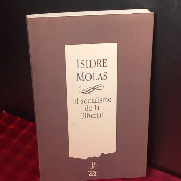 El socialisme de la llibertat, Isidre Molas.