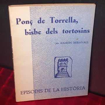 Ponç de Torrella, bisbe dels tortosins, Ramon Miravall.