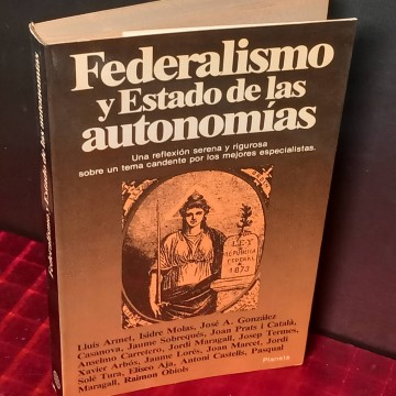 Federalismo y Estado de las autonomías, Lluís Armet, Isidre Molas...