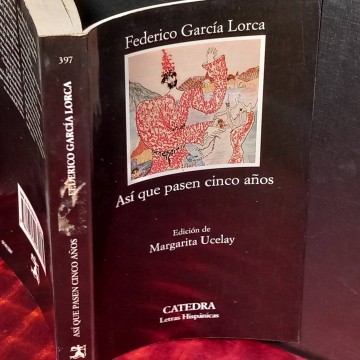Así que pasen cinco años, Federico García Lorca.