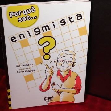 Per què soc enigmista, Màrius Serra.
