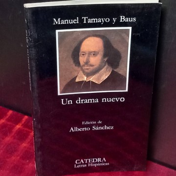 Un drama nuevo, Manuel Tamayo y Baus.