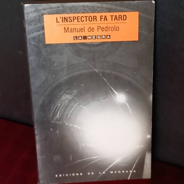 L'inspector fa tard, Manuel de Pedrolo.