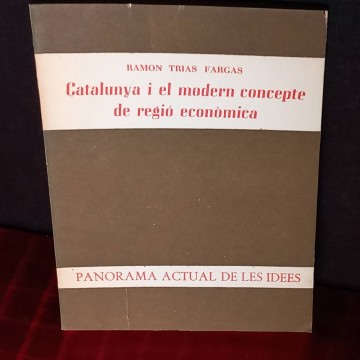 Catalunya i el modern concepte de regió econòmica, Ramon Trias Fargas.