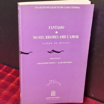 Fantasio - No feu bromes amb l'amor, Alfred de Musset.