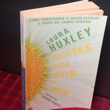 Recetas para vivir y amar, Laura Huxley.