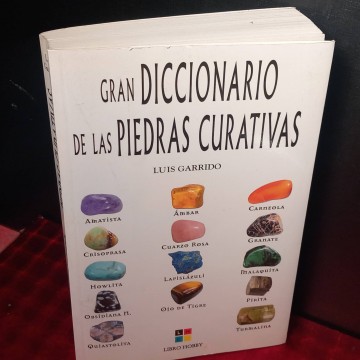 Gran diccionario de las piedras curativas, Luis Garrido.