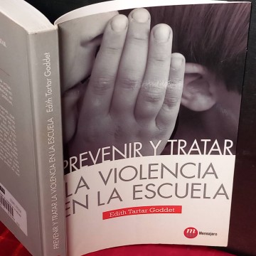 Prevenir la violencia en la escuela, Edith Tartar Goddet.
