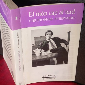 El món cap al tard, Christopher Isherwood.