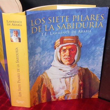 Los siete pilares de la sabiduría, T.E.Lawrence de Arabia.