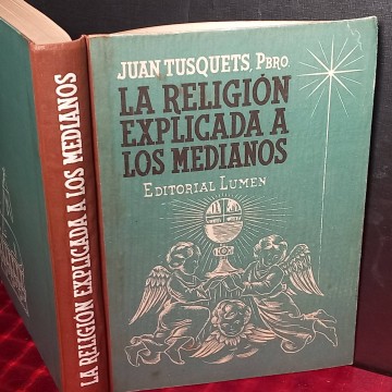 La religión explicada a los medianos, Juan Tusquets.