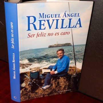 Ser feliz no es caro, Miguel Ángel Revilla.
