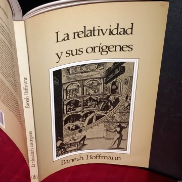 La relatividad y sus orígenes, Banesh Hoffmann.