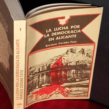 La lucha por la democracia en Alicante, Enrique Cerdán Tato.