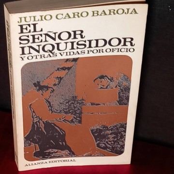 El señor inquisidor y otras vidas por oficio, Julio Caro Baroja.