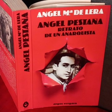 Ángel Pestaña, retrato de un anarquista.