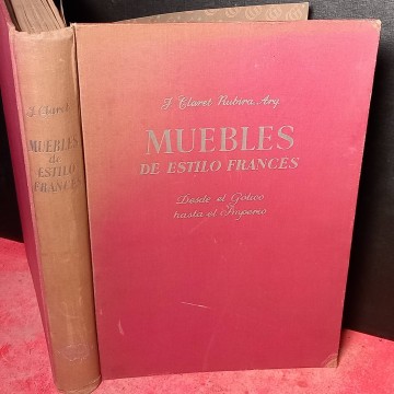 Muebles de estilo francés, desde el gótico hasta el Imprio, J. Claret Rubira.