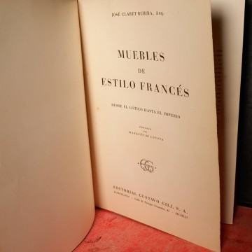 Muebles de estilo francés, desde el gótico hasta el Imprio, J. Claret Rubira.
