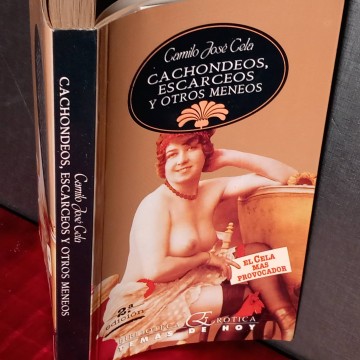 Cachondeos, escarceos y otros meneos, Camilo José Cela.