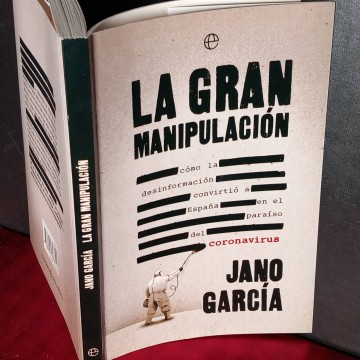 La gran manipulación, Jano García.