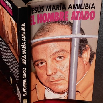 El hombre atado, Jesús María Amilibia.