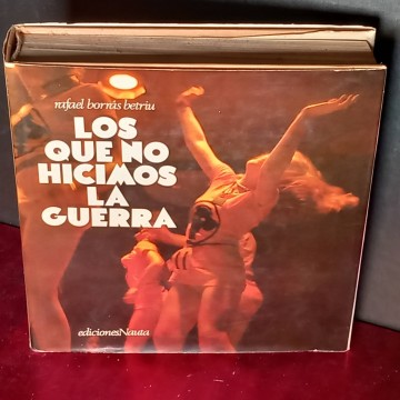 Los que no hicimos la guerra, Rafael Borrás Betriu.