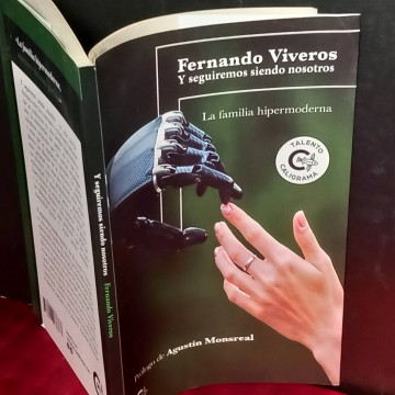 Y seguiremos siendo nosotros - la familia hipermoderna, Fernando Viveros.