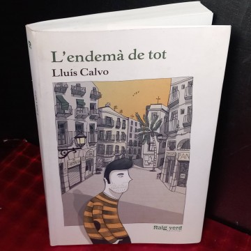 L'endemà de tot, Lluís Calvo.
