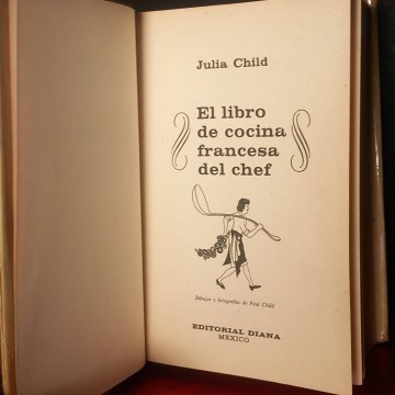 El libro de cocina francesa del chef, Julia Child.