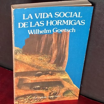 La vida social de las hormigas, Wilhelm Goetsch.