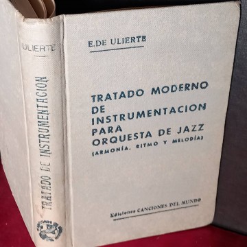 Tratado moderno de instrumentación para orquesta de jazz, Enrique de Ulierte.
