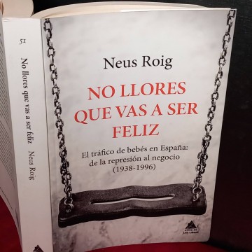 No llores que vas a ser feliz, Neus Roig.