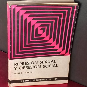Represión sexual y opresión social, Luigi de Marchi.