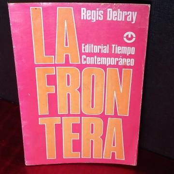 La frontera, Regis Debray.