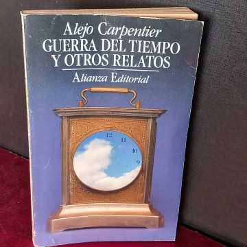 Guerra del tiempo y otros relatos, Alejo Carpentier.