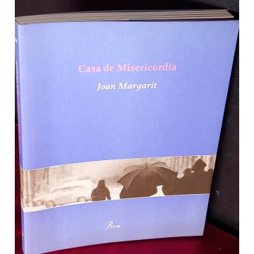 Casa de Misericòrdia, Joan Margarit.