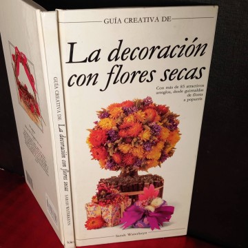 La decoración con flores secas, Sarah Waterkeyn.