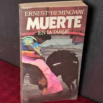 Muerte en la tarde, Ernest Hemingway.