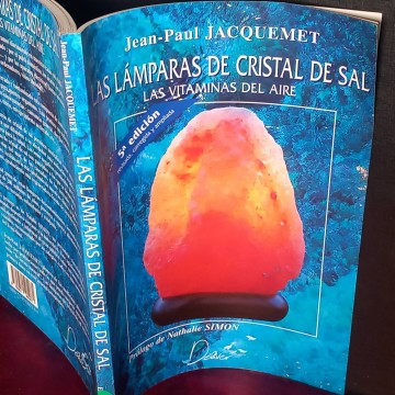 Las lámparas de cristal de sal, las vitaminas del aire, Jean-Paul Jacquemet.