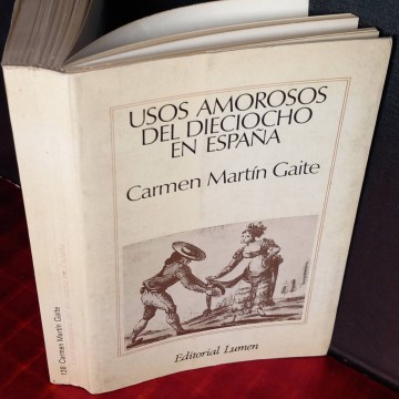 Usos amorosos del dieciocho en España, Carmen Martín Gaite.
