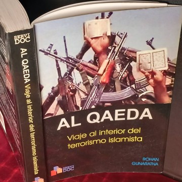 Al Qaeda, viaje al interior del terrorismo islamista, Rohan Gunaratna.