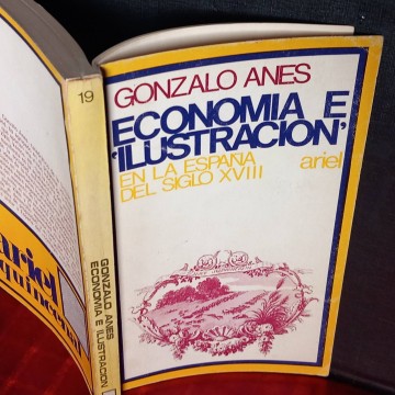 Economía e ilustración en la España del siglo XVIII, Gonzalo Anes.