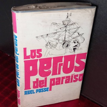 Los perros del paraíso, Abel Posse (nuevo).