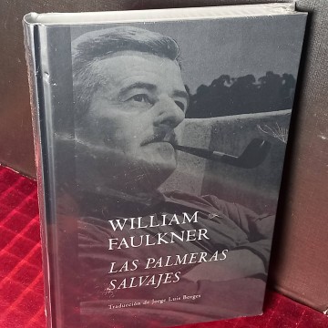 Las palmeras salvajes, William Faulkner (nuevo).