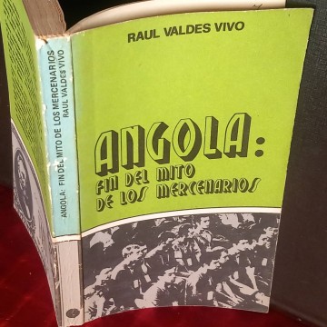 Angola: fin del mito de los mercenarios, Raul Valdes Vivo.