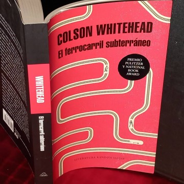El ferrocarril subterráneo, Colson Whitehead.